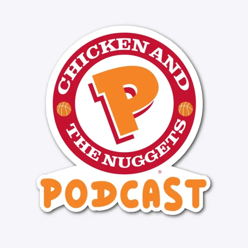 Chicken and The Nuggets Podcast 